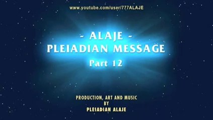 Alaje : Pleiadian Alien Message - Partie 12 - Lightwork - England (VOSTFR)