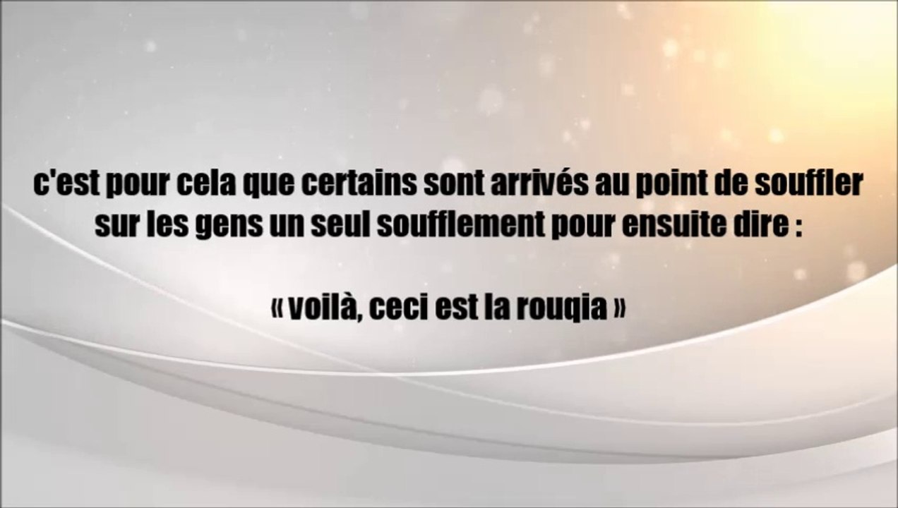 Celui qui fait de la roqiya son métier est un innovateur, ne te rend pas chez lui !