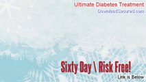 Ultimate Diabetes Treatment Review (ultimate diabetes treatment)