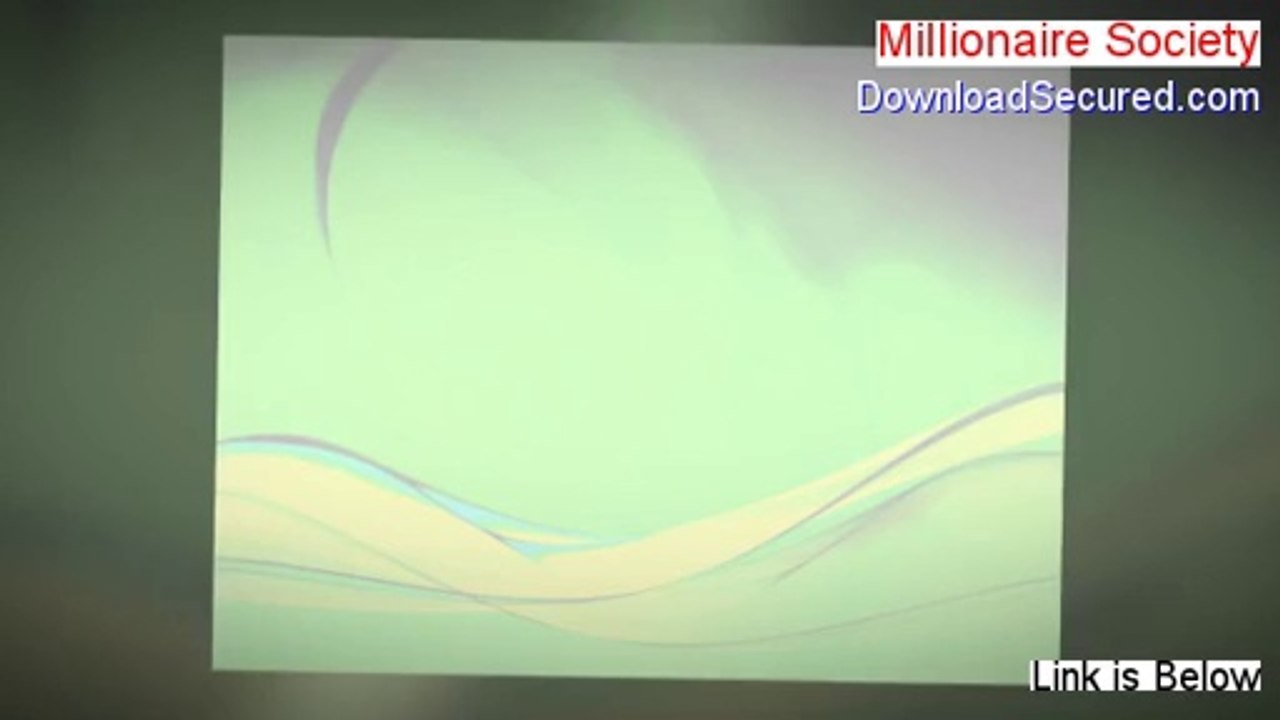 Millionaire Society Reviewed - Legit Review (2014)