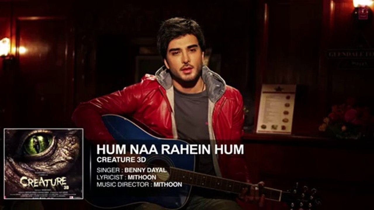 Hum Na Rahein Hum Full Song (Audio) - Creature 3D - Benny Dayal - Bipasha Basu, Imran Abbas