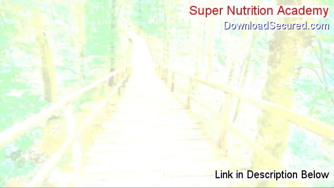 Super Nutrition Academy Download - Free of Risk Download