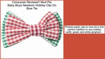 Mud Pie Baby-Boys Newborn Holiday Clip On Bow Tie Review