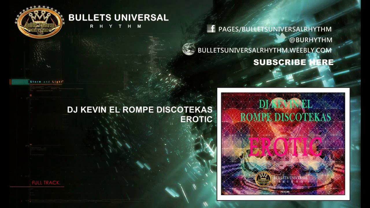Dj Kevin El Rompe Discotekas   Erotic (Out Now)