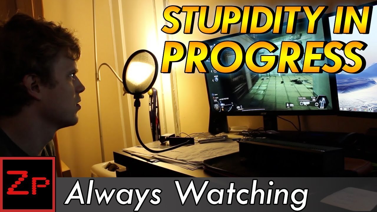 Stupidity in Progress - Always Watching