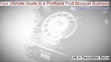 Your Ultimate Guide to a Profitable Fruit Bouquet Business Download Free (Download Here)