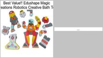 Edushape Magic Creations Robotics Creative Bath Toy Review