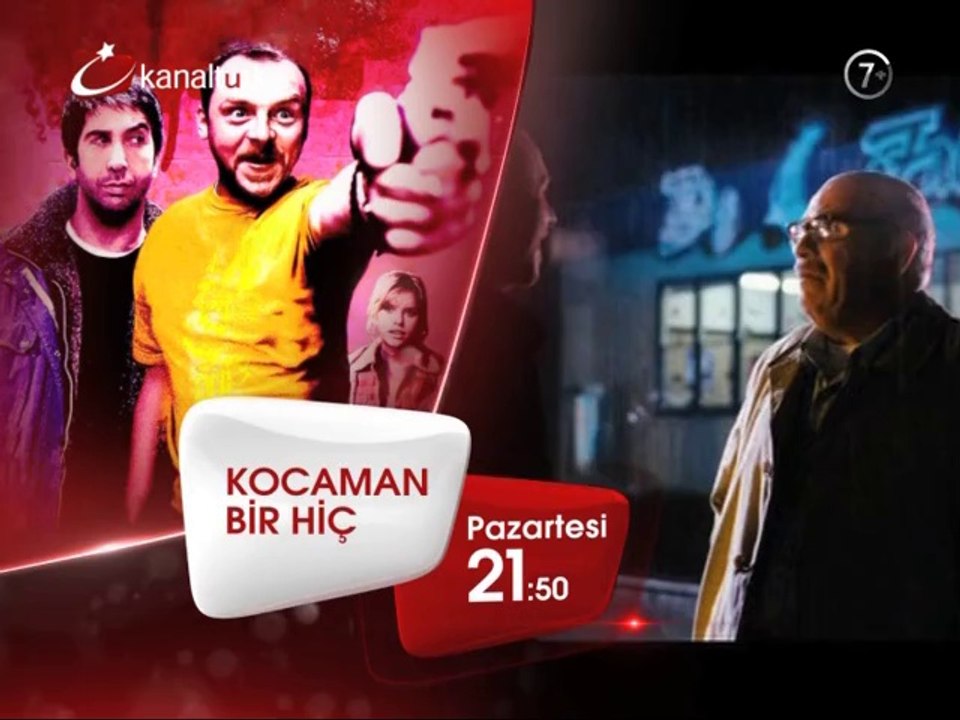 "KOCAMAN BİR HİÇ" 11 Ağustos Pazartesi akşamı saat 21.50'de Kanaltürk Sinema Kuşağında!
