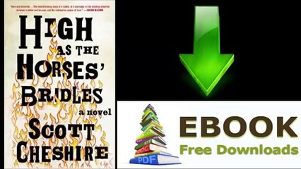 [FREE eBook] High as the Horses’ Bridles: A Novel by Scott Cheshire [PDF/ePUB]