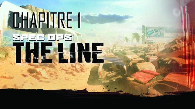 SpecOps : The Line - (PC) - Chapitre 1 : Ce qui entre à Dubai... Reste à Dubai.