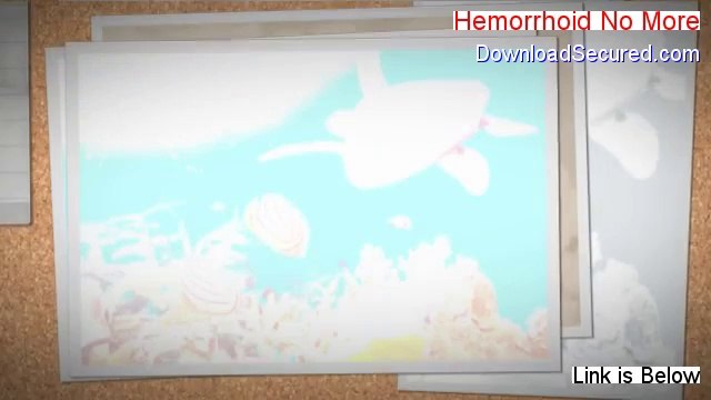 Hemorrhoid No More Reviews [hemorrhoid no more system reviews]