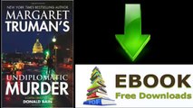 [FREE eBook] Margaret Truman’s Undiplomatic Murder: A Capital Crimes Novel by Margaret Truman [PDF/ePUB]