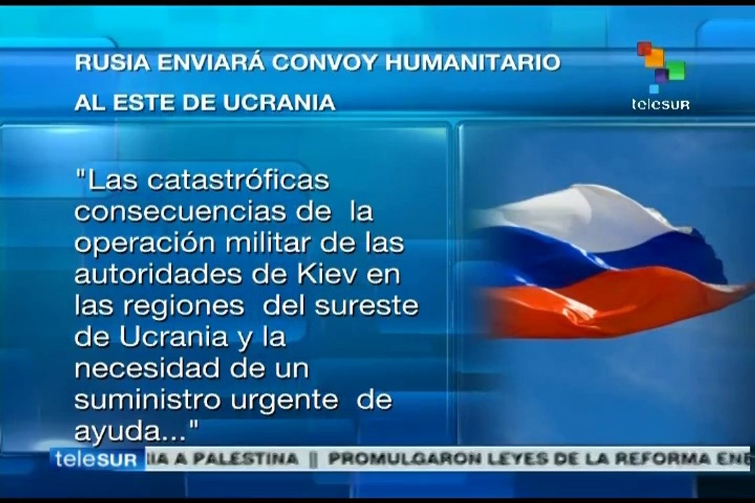 Rusia enviará convoy humanitario al Este de Ucrania
