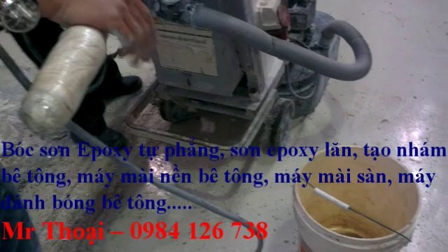 Boc son epoxy, máy bóc sơn, máy mài nền - 0984 126 738