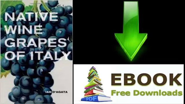 [FREE eBook] Native Wine Grapes of Italy by Ian D’Agata [PDF/ePUB]