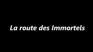 Bande annonce La Route Des Immortels