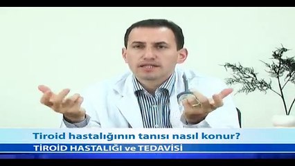 Tiroid Hastalığının Tanısı Nasıl Konur? - Fragman