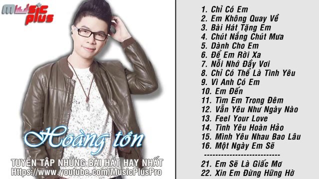 Những Bài Hát Mới Và Hay Nhất Của Hoàng Tôn