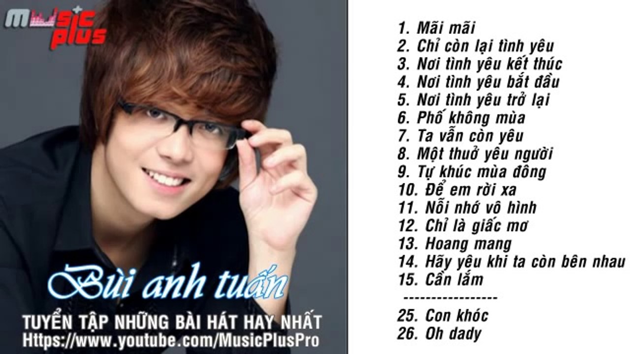 Những Ca Khúc Hay Nhất Của Bùi Anh Tuấn