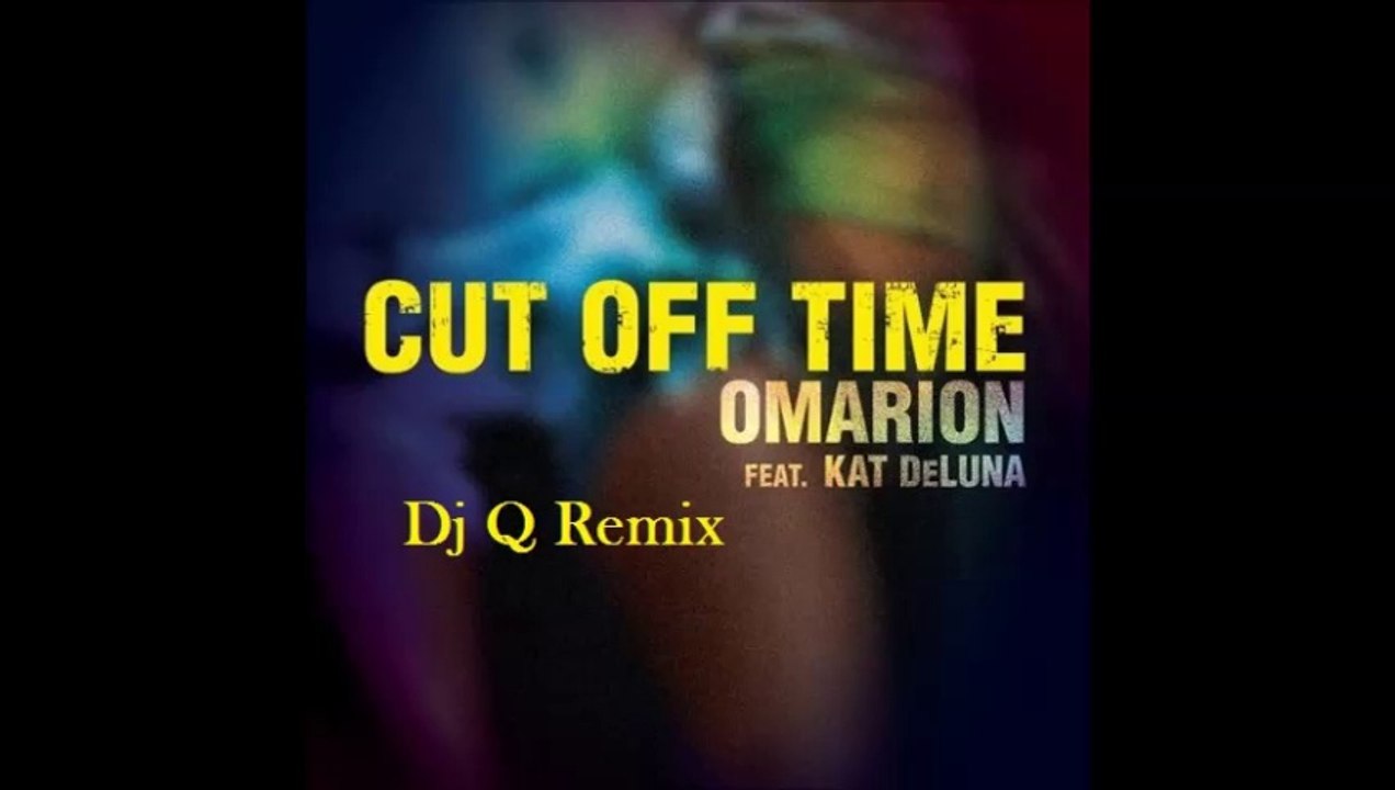 Omarion Ft. Kat Deluna, Trina & Strizzo - Cut Off Time (Dj Q Remix)