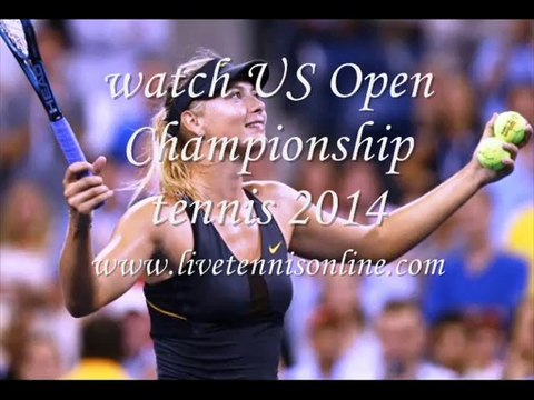 watch US Open Championship 2014 tennis live streaming