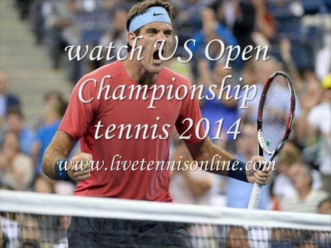watch US Open Championship tennis matches live stream