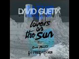 DAVID GUETTA ft. SAM MARTIN & DJ PREDATORS - Lovers on the Sun ( RMX)