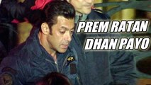 Salman Khan Puts ‘Prem Ratan Dhan Payo’ On Hold