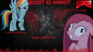 Rocket To Insanity (MLPwn + Metal Core Pony)