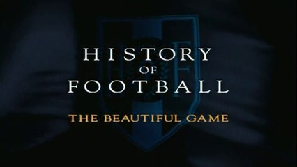 History of Football: A Game for All
