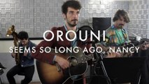 Orouni - Seems So Long Ago Nancy (Froggy's Session)