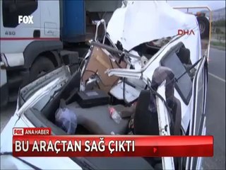 Tır çarpınca presten çıkmış hale dönen araçtan sağ çıktı