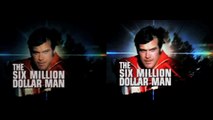 Six Million Dollar Man Opening  Side by Side Comparison
