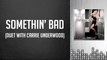 Miranda Lambert with Carrie Underwood - Somethin  Bad (Audio)