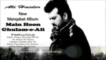 Ali Haider - Main Hoon Ghulam-e-Ali