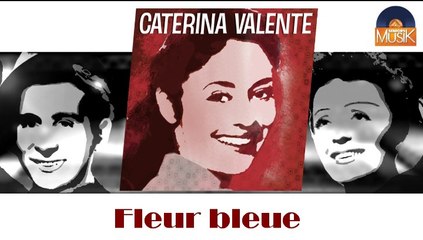 Caterina Valente - Fleur bleue (HD) Officiel Seniors Musik