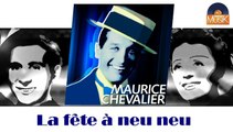 Maurice Chevalier - La fête à neu neu (HD) Officiel Seniors Musik
