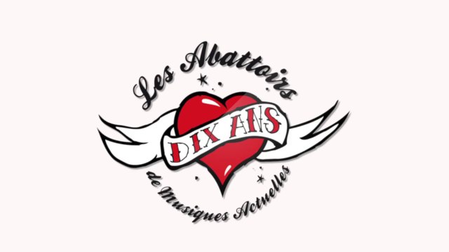 LES ABATTOIRS : 10 ANS DE MUSIQUES ACTUELLES