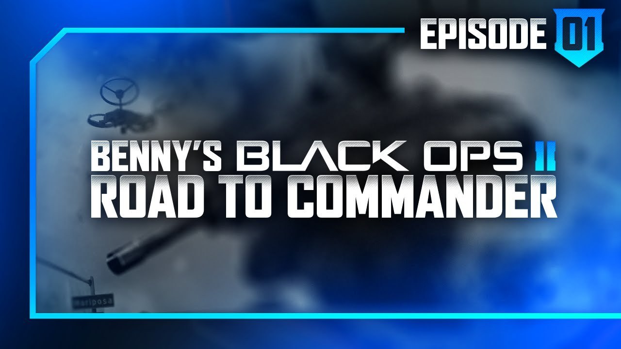 Benny's Black Ops 2 "Road To Commander" - Epic Double No Scope - Episode 7