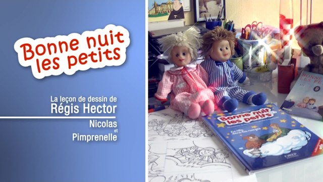 Bonne Nuit Les Petits - La leçon de dessin de Régis Hector - Nicolas et Pimprenelle