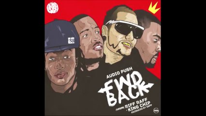 Audio Push - Fwd Back Ft. Riff Raff & King Chip [Full Mixtape]