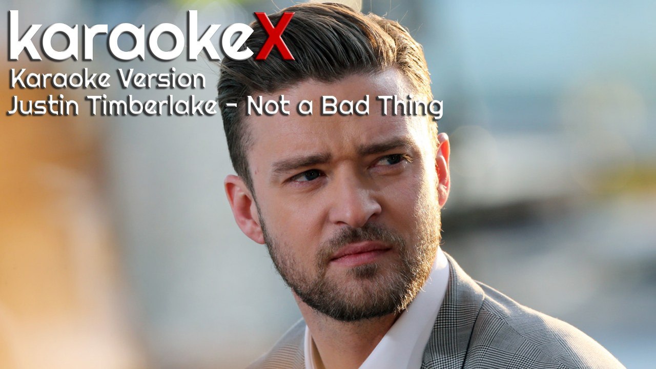 Justin Timberlake - Not a Bad Thing Karaoke Version (KaraokeX)