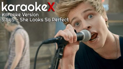 5 SoS - She Looks So Perfect Karaoke Version (KaraokeX)