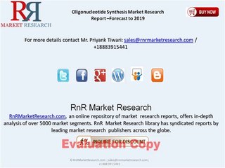 Worldwide Oligonucleotide Synthesis Market Grow at a CAGR of 9.8% to Reach $1,712.1 Million by 2019
