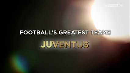 Football's Greatest Teams - Juventus