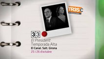 TV3 - 33 recomana - El President. Temporada Alta. El Canal. Salt. Girona