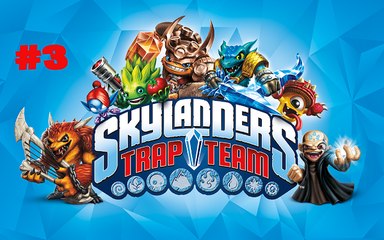 (Finir le jeu #3) Skylanders Trap Team
