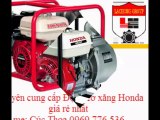 (0969 776 536) Máy bơm chạy xăng/ Máy bơm nước chạy xăng Honda, động cơ xăng Honda gx160