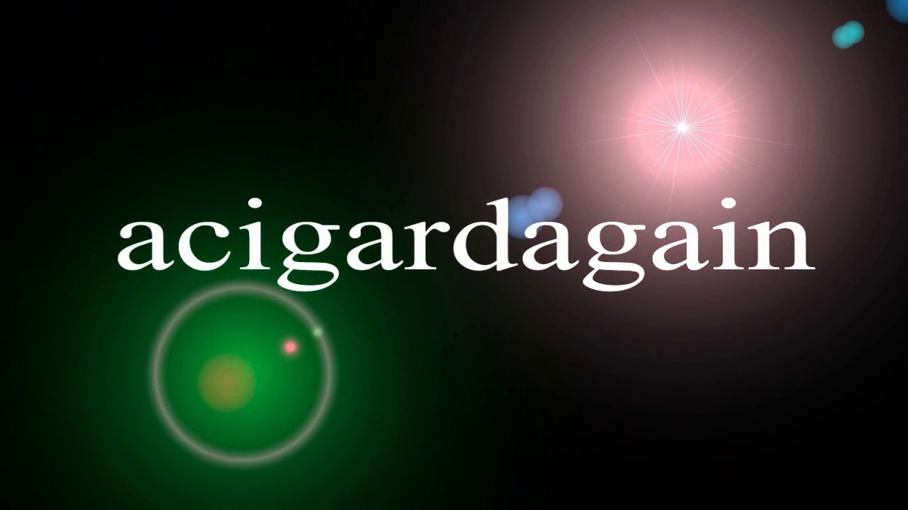 acigardagain
