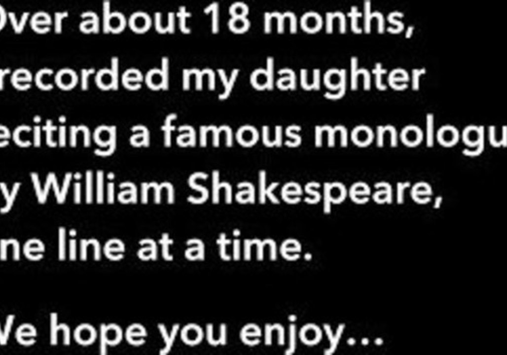 Poetic Girl Spends 18 Months Reciting Shakespeare Monologue